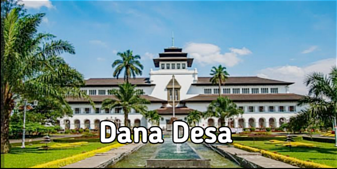 Sebanyak 98 Desa yang Akan Mendapatkan Dana Desa Tahun 2025 di Atas Rp 2 Milyar